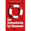 Zor Zamanlarda İyi Ekonomi