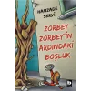 Zorbey Zorbeyin Ardındaki Boşluk