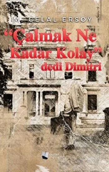 “Çalmak Ne Kadar Kolay” dedi Dimitri