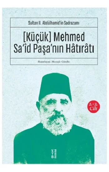 (Küçük) Mehmed Said Paşanın Hatıratı 2.-3. Cilt