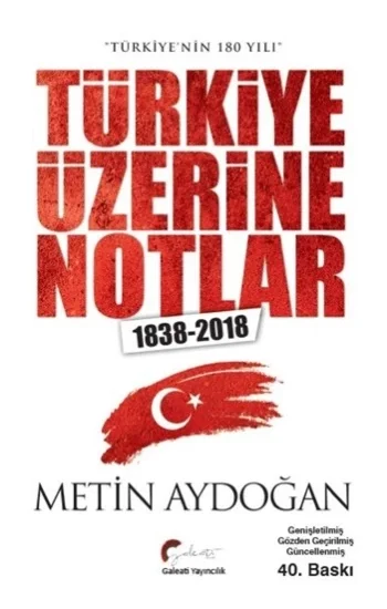 “Türkiyenin 180 Yılı” Türkiye Üzerine Notlar,  1838-2018