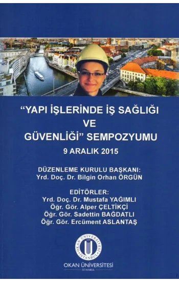 “Yapı İşlerinde İş Sağlığı ve  Güvenliği” Sempozyumu