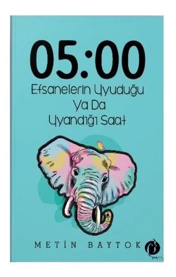 05:00 Efsanelerin Uyuduğu ya da Uyandığı Saat