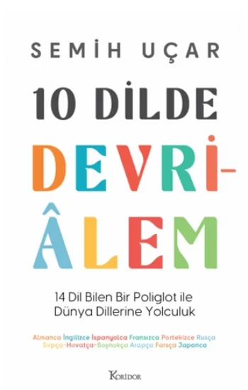 10 Dilde Devrialem - 14 Dil Bilen Bir  Poliglot ile Dünya Dillerine Yolculuk