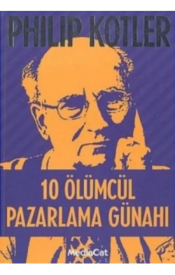 10 Ölümcül Pazarlama Günahı