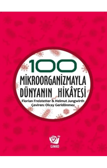 100 Mikroorganizmayla Dünyanın Hikayesi