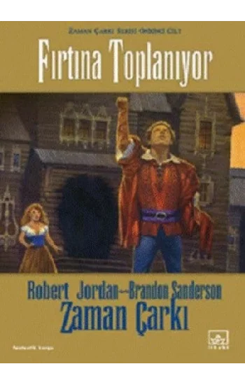 12 - Zaman Çarkı Serisi 1. Kitap: Fırtına Toplanıyor