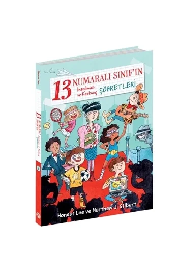 13 Numaralı Sınıfın İnanılmaz ve Korkunç Şöhretleri