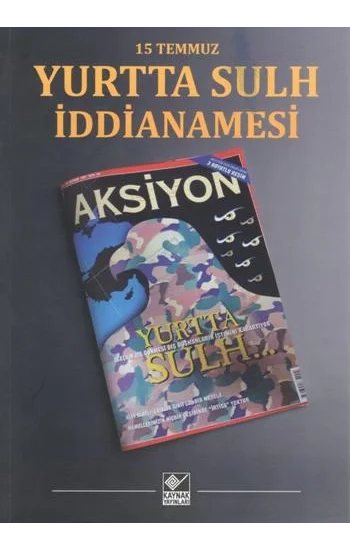 15 Temmuz Yurtta Sulh İddianamesi
