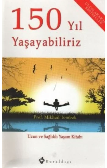 150 Yıl Yaşayabiliriz