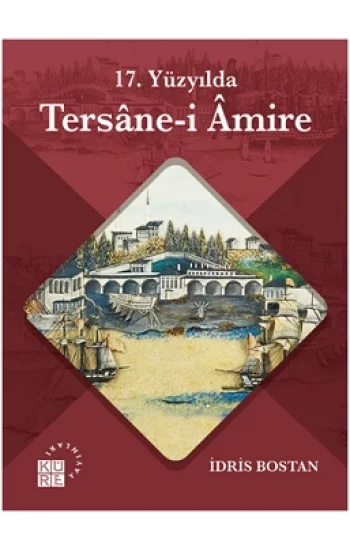 17. Yüzyılda Tersane-i Amire