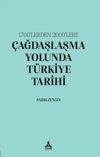 1700lerden 2000lere Çağdaşlaşma Yolunda Türkiye Tarihi