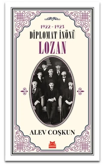 1922-1923 Diplomat İnönü - Lozan