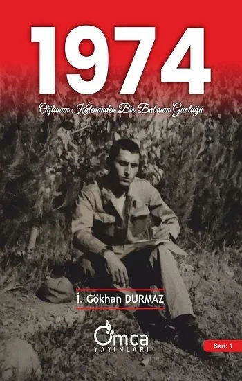 1974 Oğlunun Kaleminden Bir Babanın Günlüğü