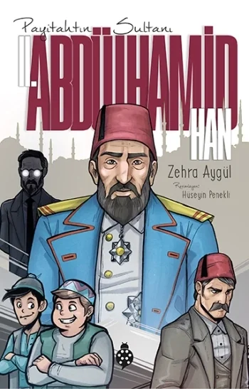 2. Abdülhamit Han - Payitahtın Sultanı