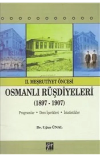2. Meşrutiyet Öncesi Osmanlı Rüşdiyeleri (1897-1907)