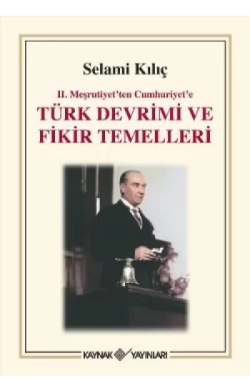 2. Meşrutiyetten Cumhuriyete Türk Devrimi ve Fikir Temelleri