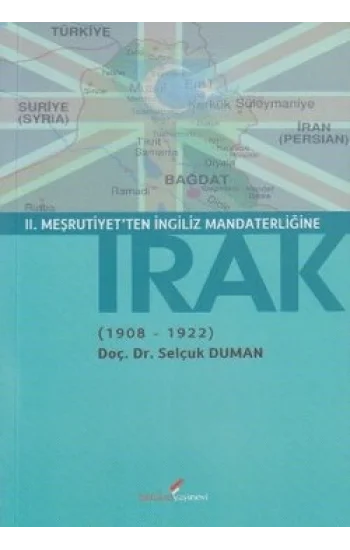 2. Meşrutiyetten İngiliz Mandaterliğine Irak (1908-1922)