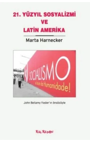 21. Yüzyıl Sosyalizmi ve Latin Amerika