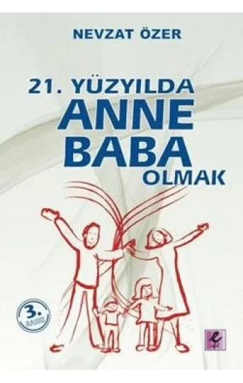 21. Yüzyılda Anne Baba Olmak