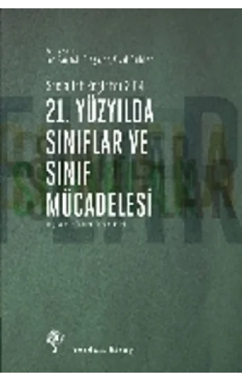 21. Yüzyılda Sınıflar ve Sınıf Mücadelesi