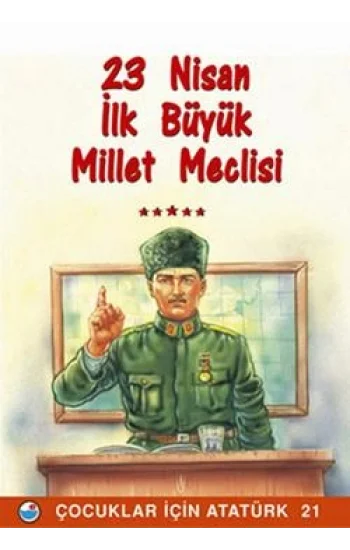 23 Nisan - İlk Büyük Millet Meclisi