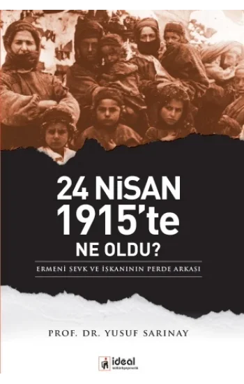 24 Nisan 1915te Ne Oldu?