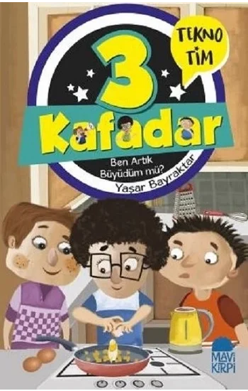 3 Kafadar - Ben Artık Büyüdüm mü?