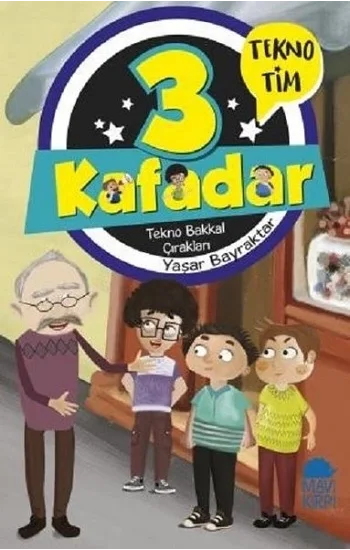 3 Kafadar - Tekno Bakkal Çırakları