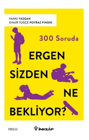 300 Soruda Ergen Sizden Ne Bekliyor?