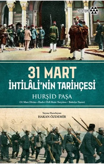 31 Mart İhtilalinin Tarihçesi
