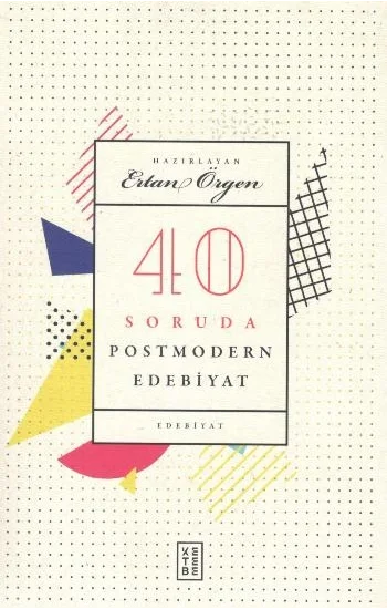 40 Soruda Postmodern Edebiyat