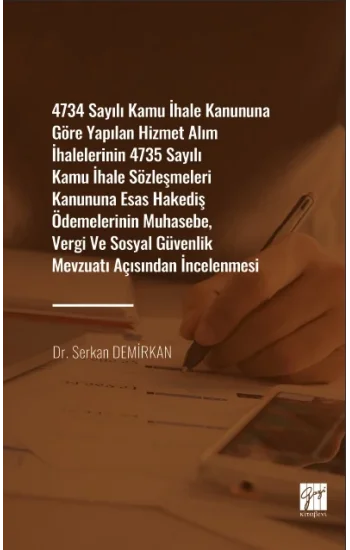 4734 Sayılı Kamu İhale Kanununa Göre Yapılan Hizmet Alım İhalelerinin 4735 Sayılı Kamu İhale Sözleşmeleri Kanununa Esas Hakediş