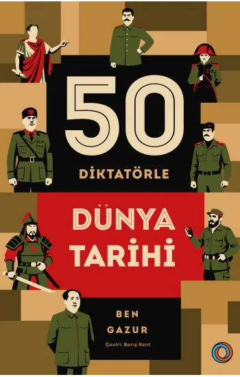 50 Diktatörle Dünya Tarihi