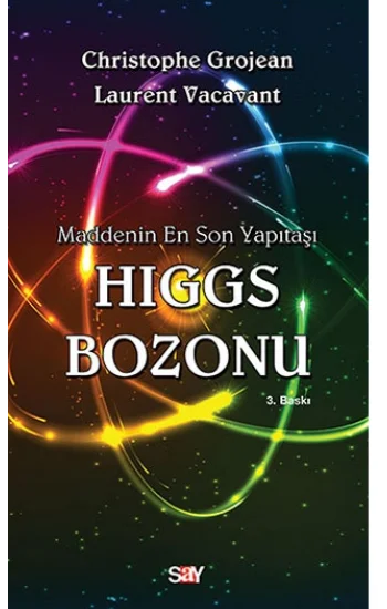 Maddenin En Son Yapıtaşı Higgs Bozonu