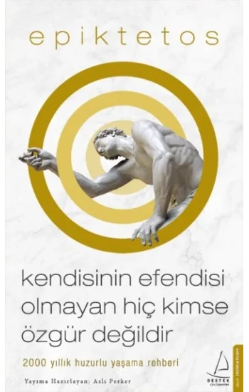 Kendisinin Efendisi Olmayan Hiç Kimse Özgür Değildir