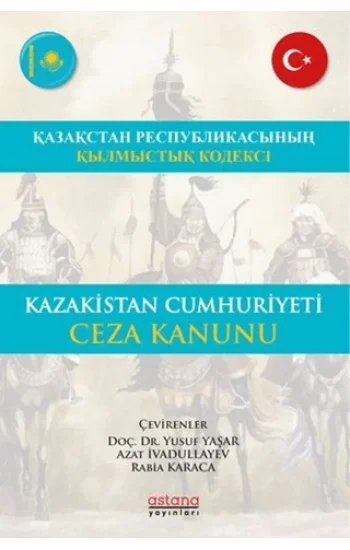 Kazakistan Cumhuriyeti Ceza Kanunu - ҚАЗАҚСТАН РЕСПУБЛИКАСЫНЫҢ ҚЫЛМЫСТЫҚ КОДЕКСI