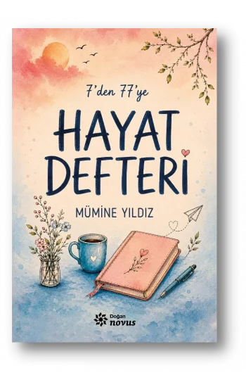7’den 77’ye Hayat Defteri