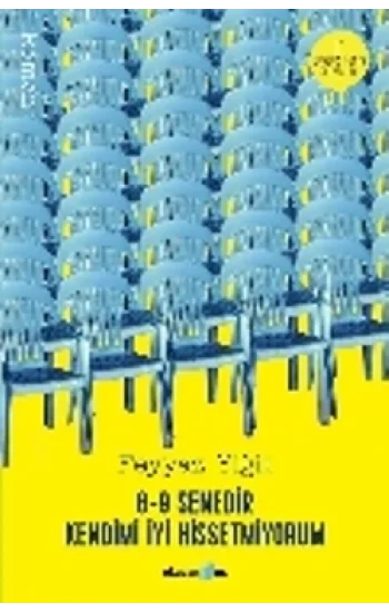 8-9 Senedir Kendimi İyi Hissetmiyorum