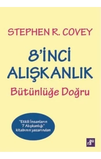 8inci Alışkanlık: Bütünlüğe Doğru - AURA KİTAPLIĞI
