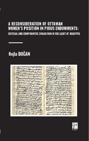 A Reconsideration Of Ottoman Womens Position In Pious Endowments