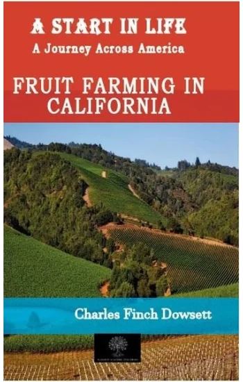 A Start in Life: A Journey Across America - Fruit Farming in California