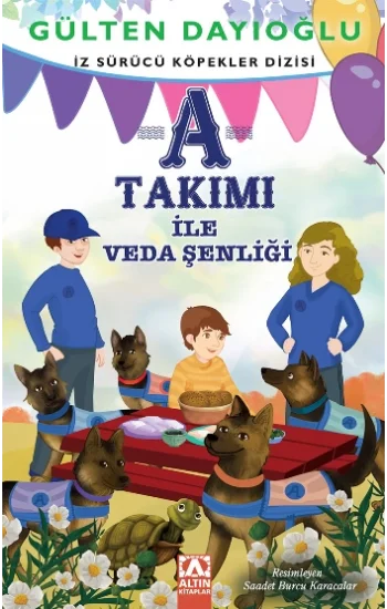 A Takımı - A Takımı İle Veda Şenliği - İz Sürücü Köpekler Dizisi 10