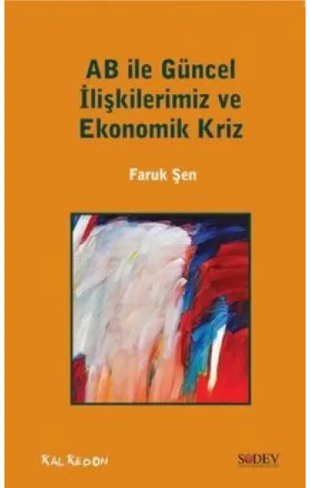 AB ile Güncel İlişkilerimiz ve Ekonomik Kriz