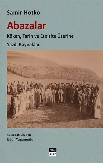 Abazalar : Köken, Tarih ve Etnisite Üzerine Yazılı Kaynaklar