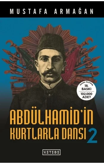 Abdülhamidin Kurtlarla Dansı