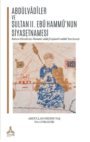 Abdülvadiler ve Sultan II. Ebu Hammunun Siyasetnamesi