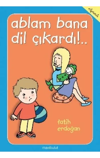 Ablam Bana Dil Çıkardı!..