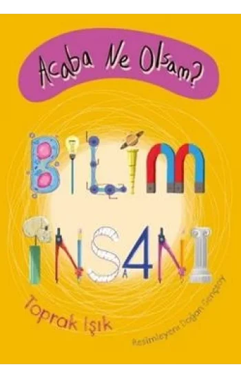 Acaba Ne Olsam? Bilim İnsanı