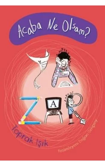 Acaba Ne Olsam? - Yazar